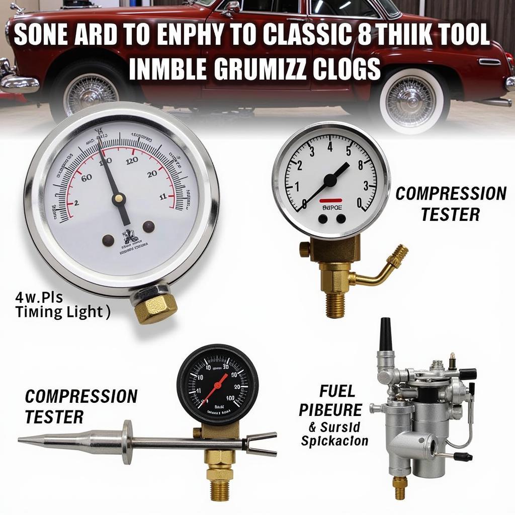 High-quality tools for classic car maintenance - timing light, compression tester, fuel pressure tester, and carburetor synchronization tool.