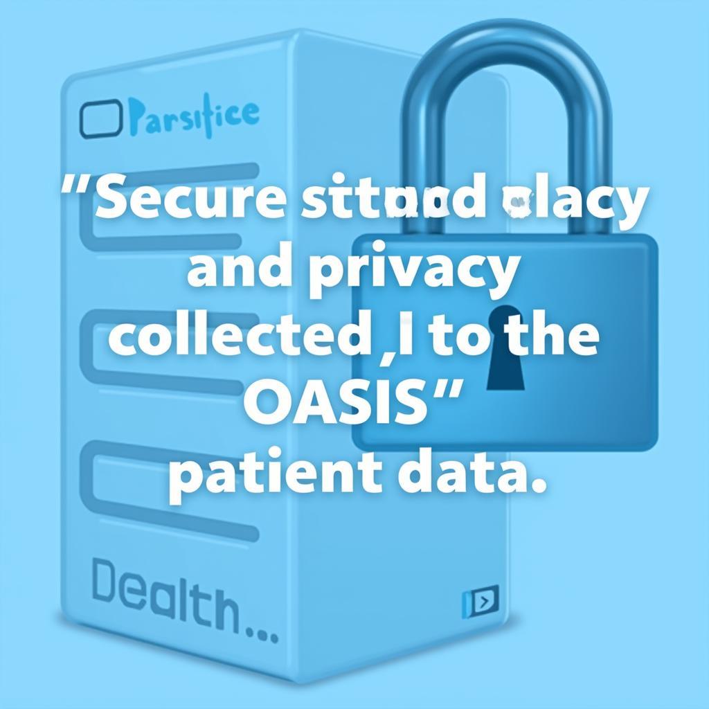 Secure Data Storage and Privacy in Home Health Care