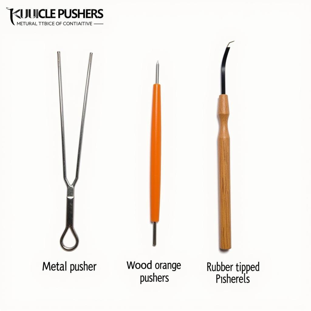 Types of Cuticle Nail Pushers